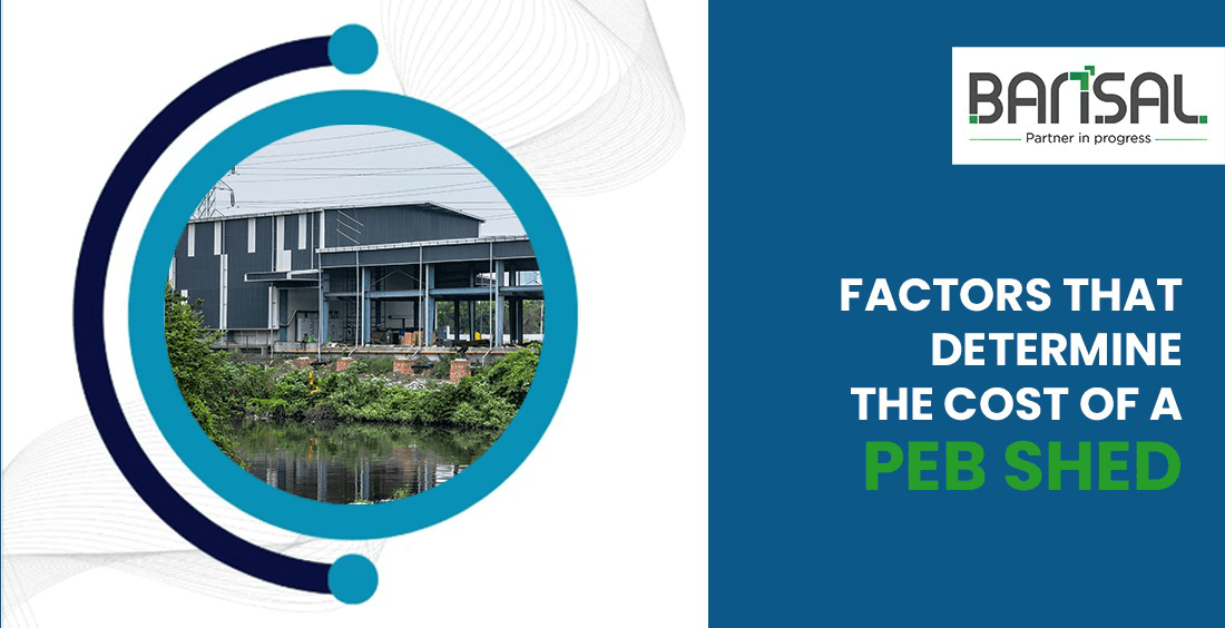 Factors Affecting PEB Shed Cost - Bansal Poles Limited