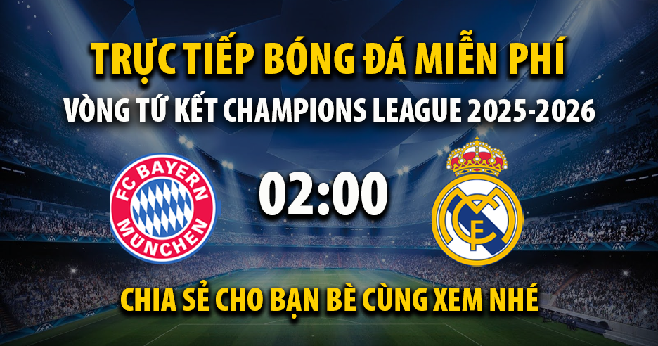 Trực tiếp Bayern Munich vs Real Madrid lúc 02:00 ngày 16/04/2026 - Xoilac TV